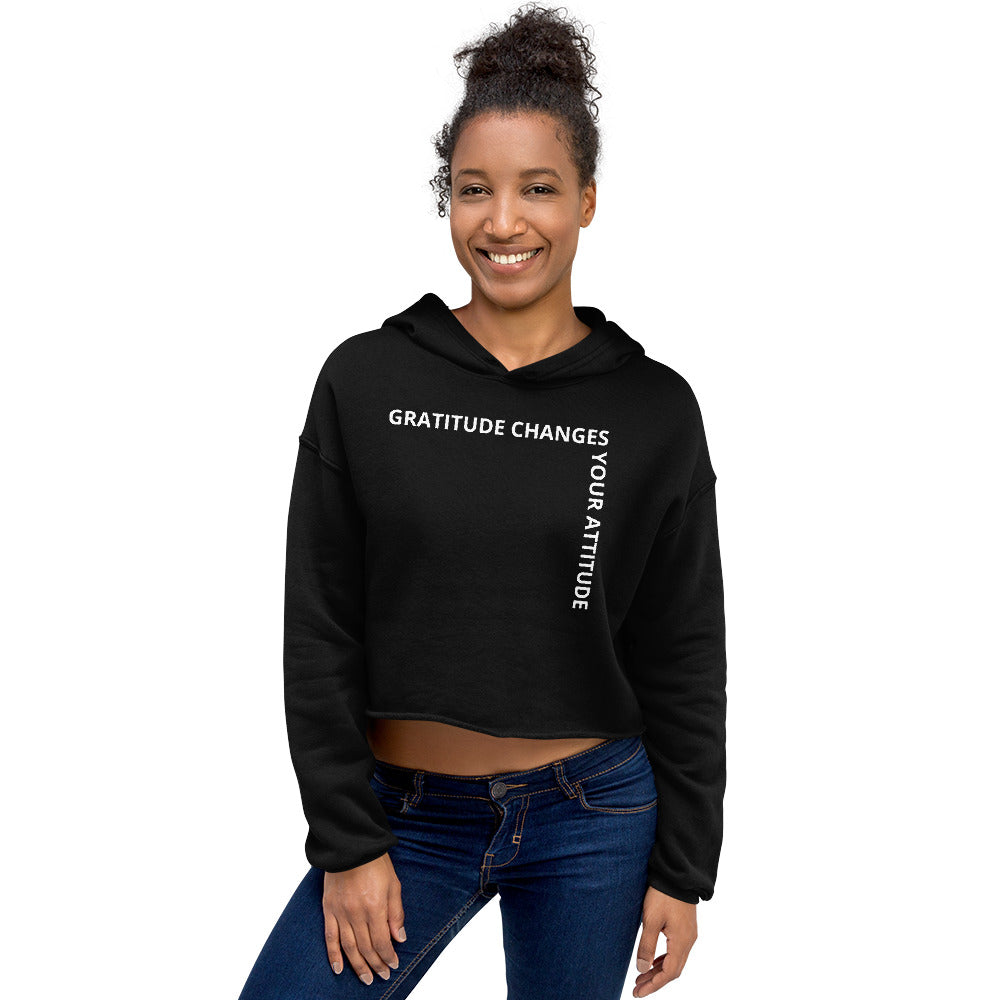 Gratitude Changes Your Attitude Crop Hoodie